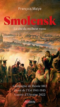Smolensk : La cité du malheur russe - François Malye (2023)
