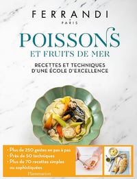 Ferrandi. Poissons et Fruits de mer. Recettes et techniques d'une école d'excellence - Ferrandi Paris (2025)