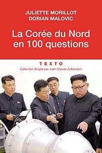 La Corée du Nord en 100 questions - Juliette Morillot, Dorian Malovic