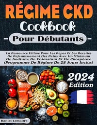 Daniel Lemaitre - RÉGIME CKD COOKBOOK pour débutants (2024)