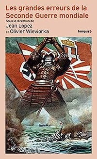 Les grandes erreurs de la Seconde Guerre mondiale - Collectif (2023)