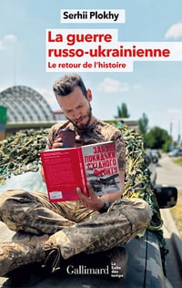 La guerre russo-ukrainienne. Le retour de l'Histoire - Serhii Plokhy (2023)