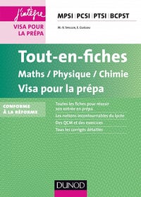 Tout-en-fiches Maths-Physique-Chimie Visa pour la prépa MPSI PCSI PTSI BCPST