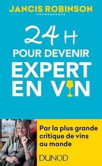 24h pour devenir expert en vin - Jancis Robinson