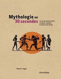 Mythologie en 30 secondes - Robert A. Segal