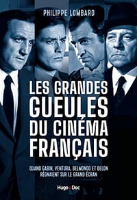 Les grandes gueules du cinéma français - Philippe Lombard (2021)