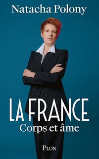 La France corps et âme - Natacha Polony (2026)