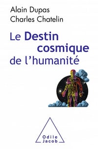 Alain Dupas, Charles Chatelin - Le Destin cosmique de l'humanité (OJ.SCIENCES)