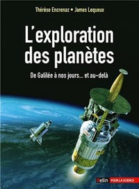 L’exploration des planètes - Thérèse Encrenaz, James Lequeux