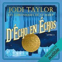 D'écho en échos: Les chroniques de St Mary 2 - Jodi Taylor