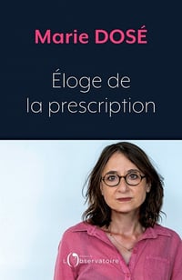 Éloge de la prescription - Marie Dosé (2021)