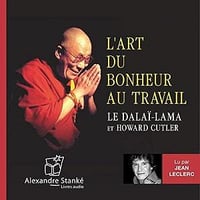 L'art du bonheur au travail - Jean Leclerc (2005)