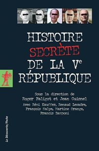Histoire secrète de la Ve République - Roger FALIGOT et Collectif (2020)