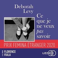 Ce que je ne veux pas savoir - Deborah Levy (2025)
