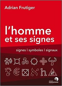Adrian Frutiger - L’homme et ses signes