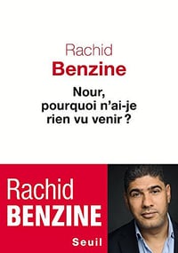Nour, pourquoi n’ai- je rien vu venir - Rachid Benzine