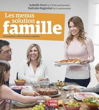 Les menus solution famille - Isabelle Huot et Nathalie Regimbal (2018)