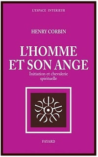 L’homme et son ange - Henry Corbin