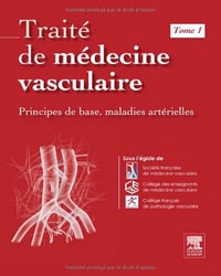 Traité de médecine vasculaire - Tome 1 - Société Française de Médecine