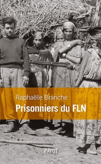 Prisonniers du FLN - Raphaëlle Branche (2014)