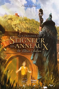 Aux origines du Seigneur des Anneaux : De Tolkien à Jackson - Vivien Lejeune (2022)