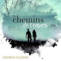 Georgia Caldera Tome 1 - Nos chemins de travers