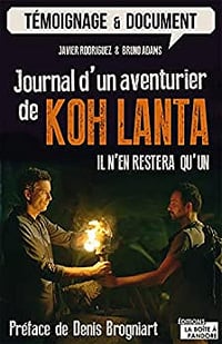 Journal d'un aventurier de Koh Lanta - Il n'en restera qu'un ! - Javier Rodriguez & Bruno Adams