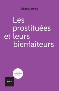 Les prostituées et leurs bienfaiteurs - Lilian Mathieu (2025)