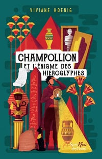 Champollion et l'enigme des hieroglyphes - Viviane Koenig (2022)