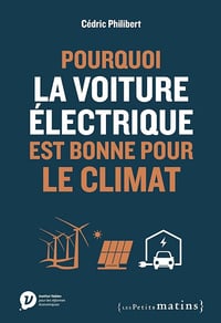 Cédric Philibert - Pourquoi la voiture électrique est bonne pour le climat (2025)