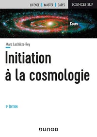 Marc Lachièze-Rey - Initiation à la Cosmologie - 5e éd (Physique)