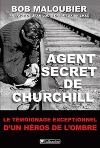 Agent secret de Churchill - Bob Maloubier