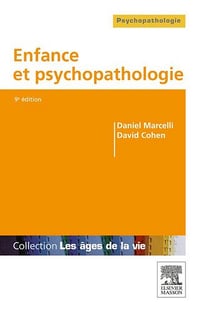 Enfance et psychopathologie - Daniel Marcelli (2012)