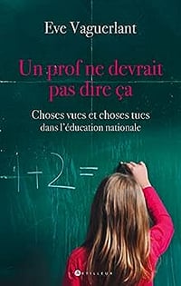 Un prof ne devrait pas dire ça - Eve Vaguerlant (2023)
