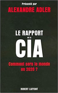 Le rapport de la CIA - Alexandre ADLER