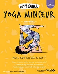 Mon cahier Yoga minceur - Sophia Laurent (2021)