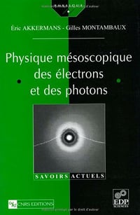 physique mesoscopique des electrons et des photons - Éric Akkermans, Gilles Montambaux