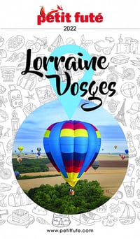 Guide Lorraine-Vosges 2022 Petit Futé - Dominique Auzias, Jean-Paul Labourdette (2022)