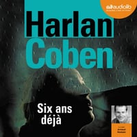Harlan Coben - Six ans déjà [2014]