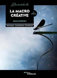 Les secrets de la macro créative - Denis Dubesset (2023)