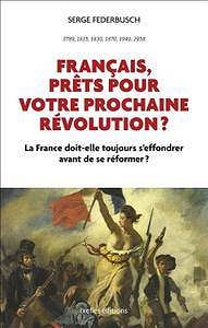 Serge Federbusch - Français, prêts pour votre prochaine révolution ?