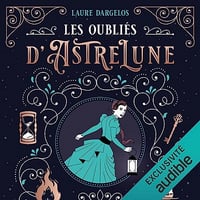 Les oubliés d'Astrelune - Laure Dargelos (2023)