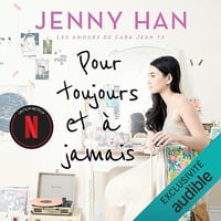 Pour toujours et à jamais: Les amours de Lara Jean 3 - Jenny Han (2023)