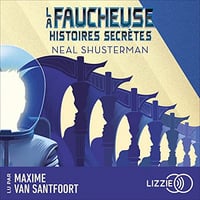 La Faucheuse - Histoires secrètes -Neal Shusterman (2023)