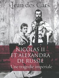 Nicolas II et Alexandra de Russie: une tragedie imperiale - Jean des Cars