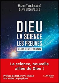 Dieu - La science Les preuves - Michel-Yves Bolloré (2021)