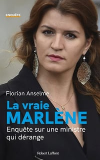 La vraie Marlène : Enquête sur une ministre qui dérange - Florian Anselme (2022)