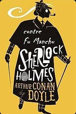 Denis Boissier : Sherlock Holmes contre Fu Manchu