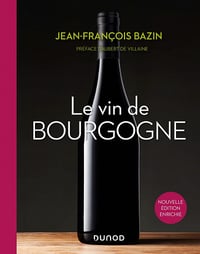 Le vin de Bourgogne, 3e éd. - Jean-François Bazin (2020)