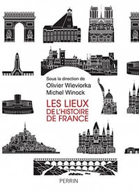 les lieux de l’histoire de France - Collectif